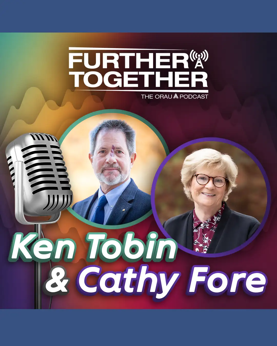 Looking ahead to the 2024 ORAU Annual Meeting: A conversation with Ken Tobin and Cathy Fore